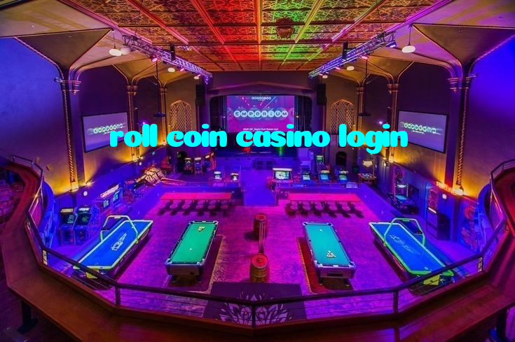 roll coin casino login